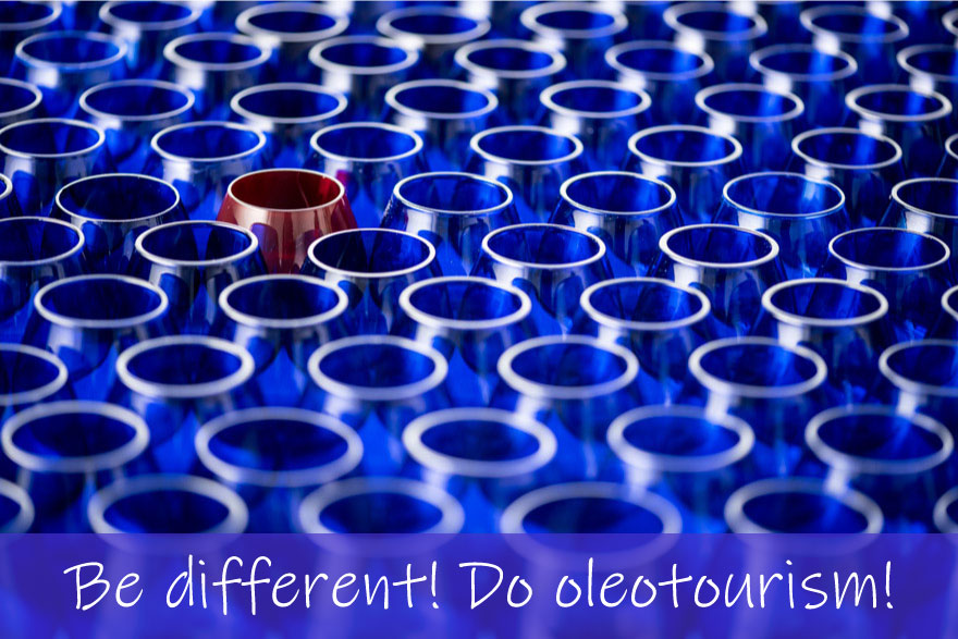 Be different. Do oleotourism
